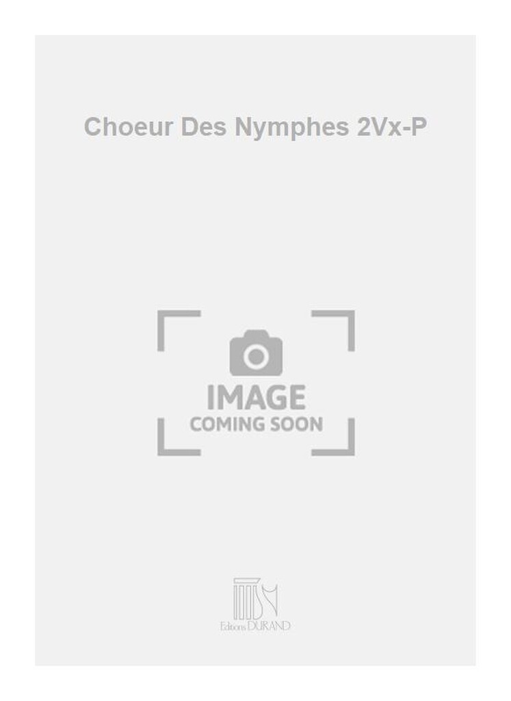 Choeur Des Nymphes 2Vx-P